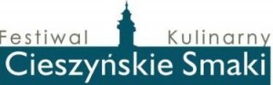 Festiwal Kulinarny "Cieszyńskie Smaki"