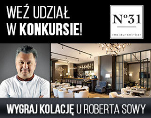 Ruszyła III tura konkursu „Wygraj kolację u Roberta Sowy w N31”!