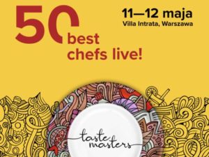 Taste Masters Gault&Millau Polska, czyli 50 best chefs live!